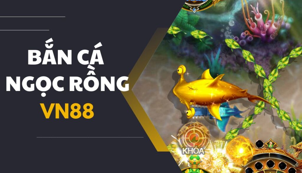 Bắn cá ngọc rồng