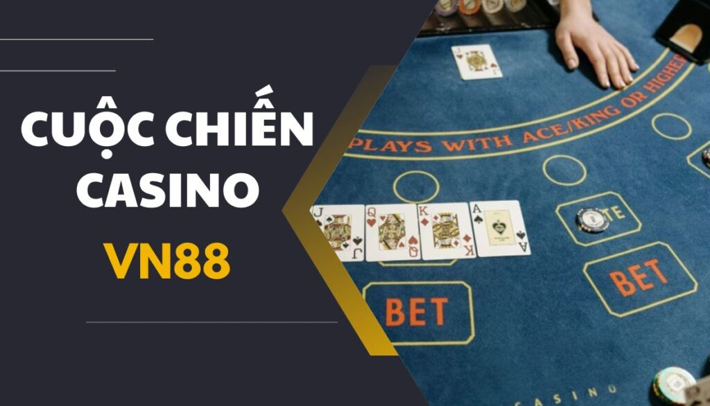 Cuộc chiến Casino là gì?