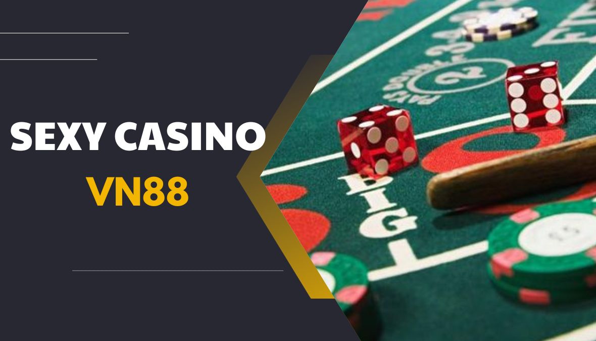 Sexy Casino VN88