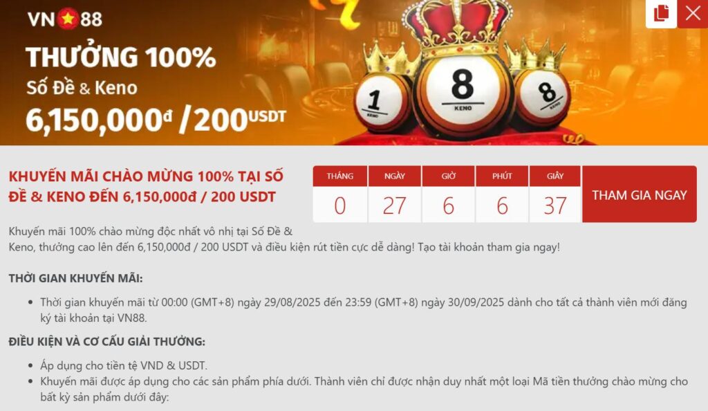 Chi tiết về Ưu đãi Chào Mừng 100% Tại Số Đề & Keno Đến 6,150,000đ / 200 Usdt